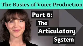 The Basics of American English Voice Production Part 6: Articulatory Exercises