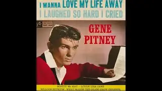 Gene Pitney I Wanna Love My Life Away Stereo Mix 2022 1961