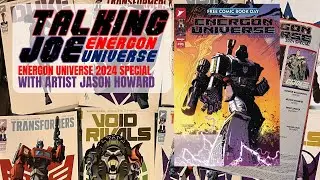 Jason Howard interview & FCBD Energon Universe 2024 Special -G.I. Joe from Skybound with Talking Joe
