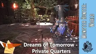 Dreams of Tomorrow - Private Quarters | Monster Hunter: World (delcake Cover)