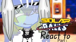 Solarballs react to... //read caption//PART 1//inglish and Spanish(🇵🇷🇪🇸🇺🇸)