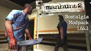 Manhunt 2: Nostalgia Modpack 1.6.4.1 - Full Mod Playthrough (Insane Difficulty)