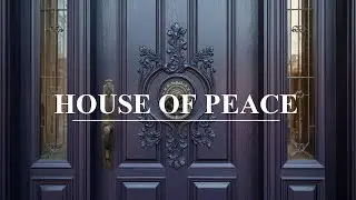 House of Peace | The Temple of God | 241 Creative Museum