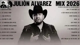 Julion Alvarez Exitos Mix 2026 Letra Musica Romantica de Juli&oacute;n &Aacute;lvarez Y Su Norte&ntilde;o Banda Mix