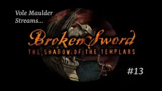 Let's Stream Broken Sword (PC) - ep. 13 [re-playthrough]