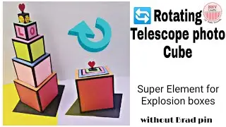 Rotating Telescope photo cube tutorial | Explosion box Element | Magic photo layer Box| NNV Crafts