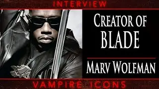 Marv Wolfman - Creator of Blade and Writer of Tomb of Dracula - Interview