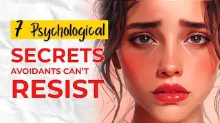 7 Psychological Shifts That Make Avoidants Chase Commitment !!