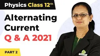 Alternating Current - Objective Type Practice Questions (Part 2) | Class 12 Physics | CBSE 2024-25
