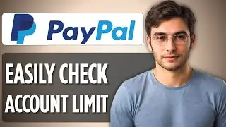 How to Check Your PayPal Account Limit (2025) | Full Step-by-Step Guide