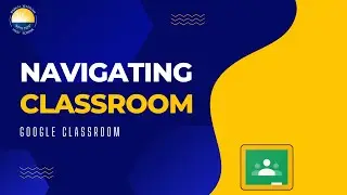 #1 Navigating Google Classroom [2023]