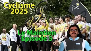 🚴&zwj;♂️Le Maintien 2025🚴&zwj;♂️ : Episode 5 (Classement UCI, Avis, Critique...)