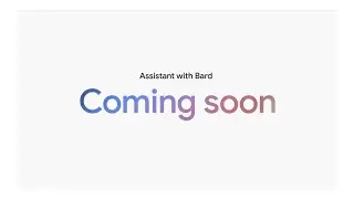 Google announces &lsquo;Assistant with Bard&rsquo; for Android and iOS