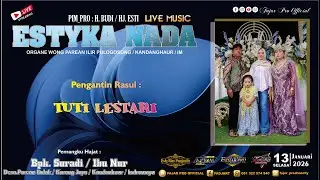 🔴[LIVE] Live Music ESTYKA NADA | BPK.SURADI - IBU NUR | SELASA,13 JAN 26 | P.BULAK_KR.JAYA