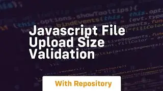 javascript file upload size validation
