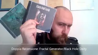 Doppia Recensione: Fractal Generator/Black Hole Deity
