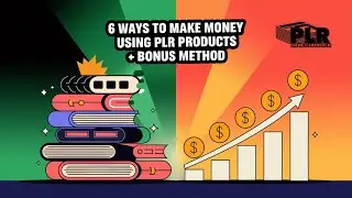6 Ways To Make Money Using PLR Products + Bonus Method
