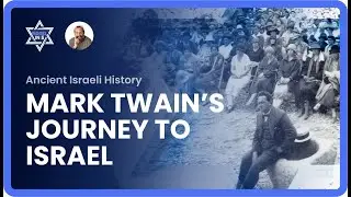 Mark Twain's Journey to Israel