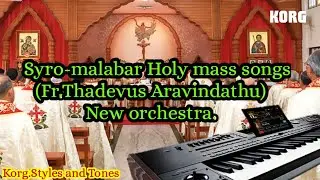 Syro-malabar Holy mass songs/Fr. Thadevus Aravindathu/ Songs styles 