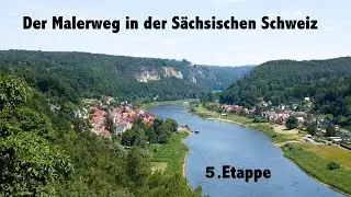 Der Malerweg in der Sächsischen Schweiz - 5.Etappe (4k)