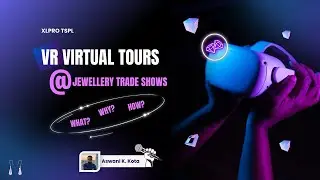 VR Virtual Tours @ Jewellery Trade Shows: What, Why, How?