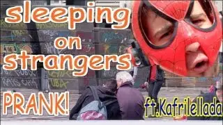 Prank: Sleeping on Strangers ft.Kafrilellada