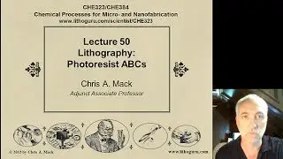 Lecture 50 (CHE 323) Lithography Photoresist ABCs