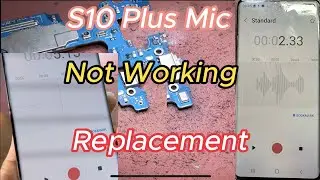 Samsung s10 plus mic not working replacement / បៀបដូរ mic Samsung s10 plus