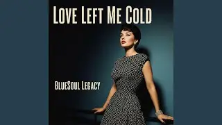 Love Left Me Cold