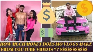 How much MONEY does Mo Vlogs make from Youtube in a year 2019?