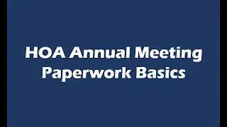 HOA Annual Meeting Paperwork Basics