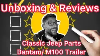 Classic Jeep Parts Unboxing- Bantam/ M100 Trailer Parts