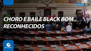 C&acirc;mara do Rio reconhece Baile Black Bom e Choro como Patrim&ocirc;nios Culturais