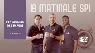 La Matinale Spi #221 - L'exclusion des impurs | Nomb 5.1-4