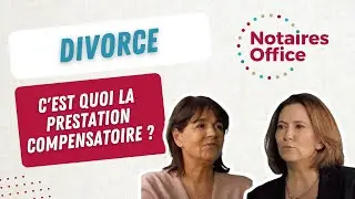 Divorce : c'est quoi la prestation compensatoire ?
