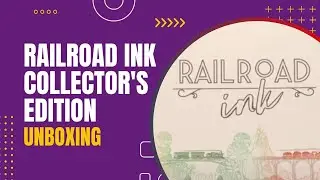 Railroad Ink Collector's Edition Board Game Unboxing | Danicha