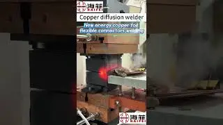 Welding of new energy copper foil flexible connectors done by HAIFEI Diffusion Welder#weldingmachine