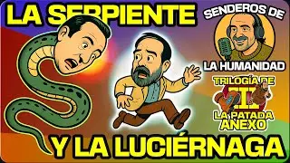 LA LUCI&Eacute;RNAGA y la SERPIENTE - Senderos de la Humanidad (Anexo TRILOG&Iacute;A DE LA PATADA III) 🐍💡
