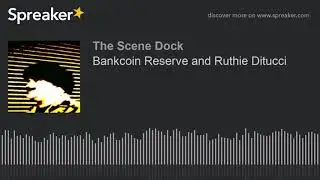 Bankcoin Reserve and Ruthie Ditucci