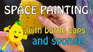 AMAZING!!! Space Painting with Bottle Tops, Toothbrush and Sponge!!!