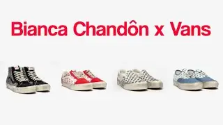 Bianca Chand&ocirc;n x Vans