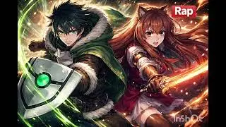 Rap O Escudo🛡 e a Espada🗡 - Tate no Yuusha