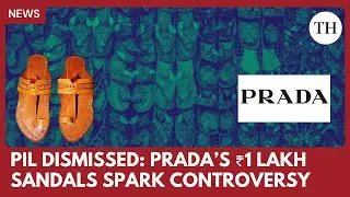 Bombay HC dismisses PIL against Prada over Kolhapuri chappals
