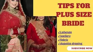 Tips for Fat Plus Size Bride | Jewellery tips, saree tips, lehenga tips, blouse tips | Look slim