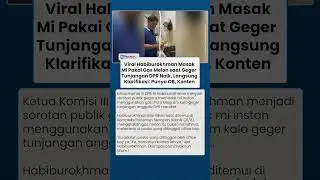 Geger Tunjangan DPR Naik, Habiburokhman Keciduk Pakai Gas Melon Masak Mi: Itu Punya OB, Cuma Konten