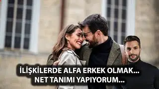 İlişkilerde Alfa Olmanın Gerçek Sırrı: Kimse Sana Bunu Anlatmadı