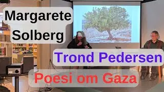 Fredagsp&aring;fyll: Poesi om Gaza - Margaret Solberg og Trond Pedersen