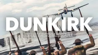 The most INTENSE battle you'll watch today - DUNKIRK (War Thunder Movie)