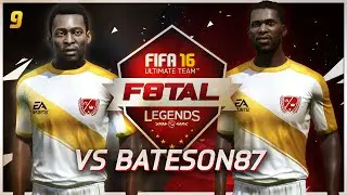 F8TAL Legends VS Bateson87 ''Okocha VS Pel&eacute;'' #9 | FIFA 16