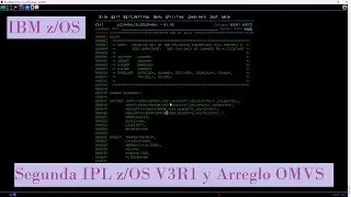 IBM z/OS: Segunda IPL z/OS V3R1 y Arreglo OMVS